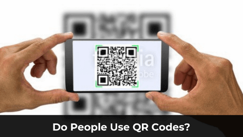 Do People Use QR Codes In 2024? You Will Be Surprised