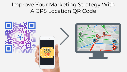 QR Code For GPS Location: Make Your Marketing Strategy Better